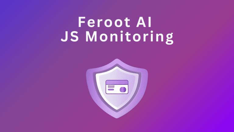 Shield icon containing a browser window and credit card graphic, representing secure JavaScript monitoring, with the title "Feroot AI JS Monitoring" above, set against a purple gradient background.