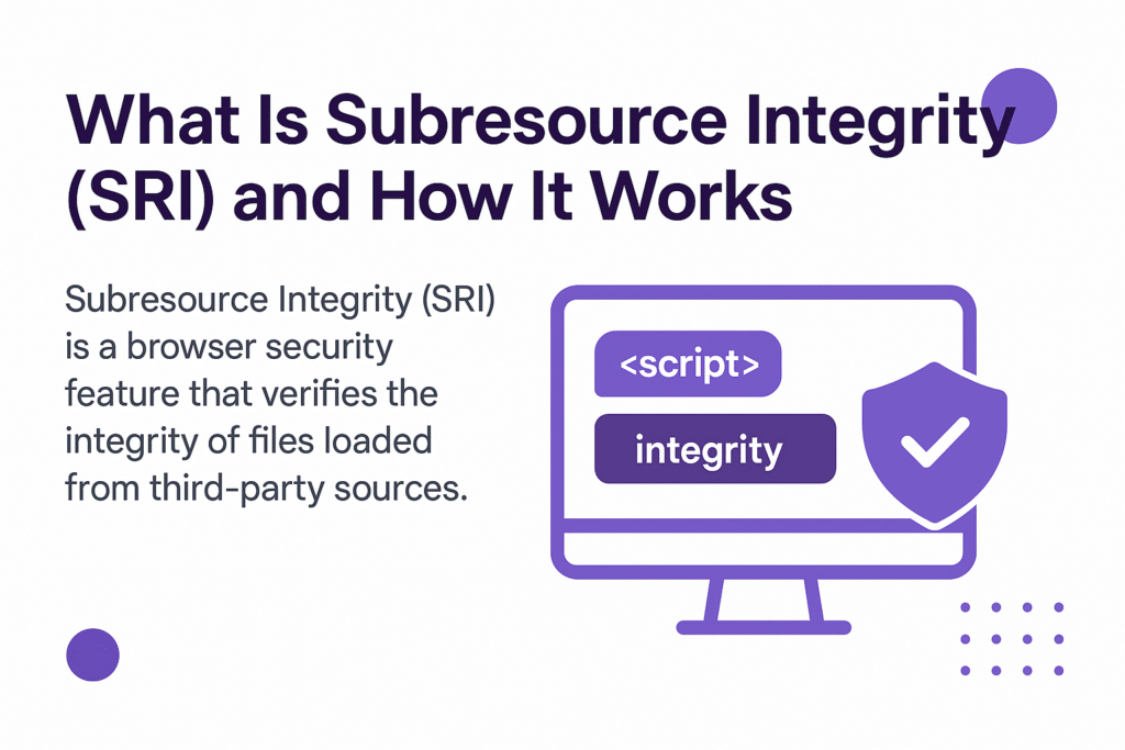 A computer monitor displaying script and integrity tags with a shield and checkmark symbol, representing verification of third-party file integrity through Subresource Integrity (SRI).