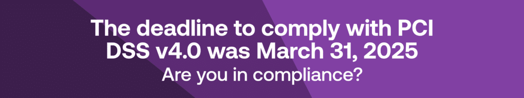PCI DSS 4.0 compliance.