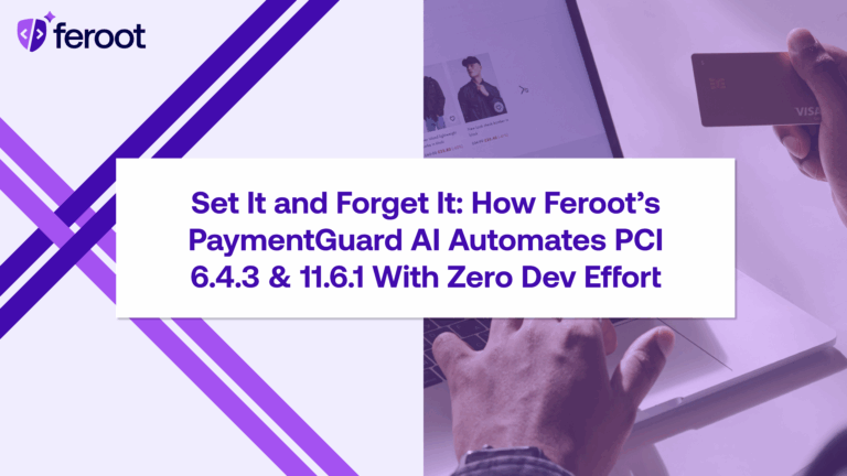 Feroot's PaymentGuard AI helps automate PCI DSS compliance.