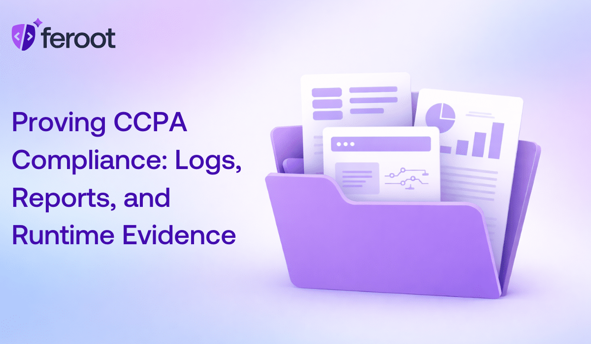 Proving CCPA Compliance_ Logs, Reports, and Runtime Evidence