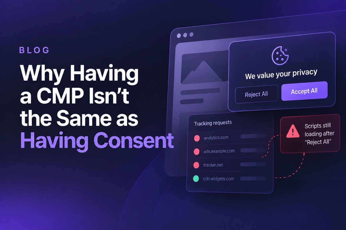 The Consent Compliance Paradox: Why Having a CMP Isn't the Same as Having Consent