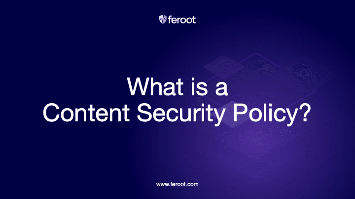 What is a content security policy?