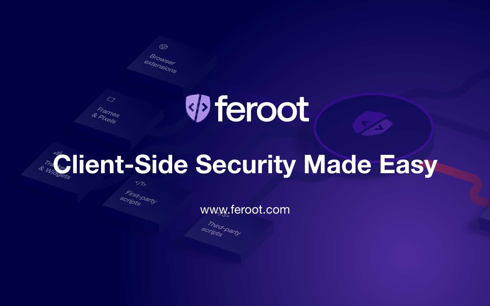 Feroot Further Strengthens Security, Adds Greater Ease of Use in Latest Product Updates