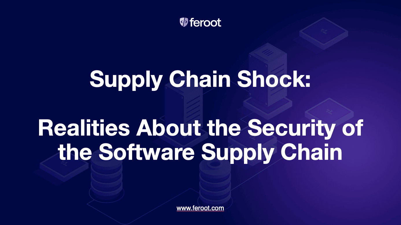 Realities About the Security of the Software Supply Chain