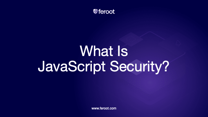 What is JavaScript security?